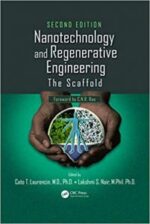 nanotechnology and regenerative engineering: the scaffold, second edition