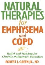 natural therapies for emphysema and copd: relief and healing for chronic pulmonary disorders, 2nd edition