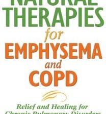 natural therapies for emphysema and copd: relief and healing for chronic pulmonary disorders, 2nd edition