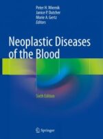 neoplastic diseases of the blood, sixth edition