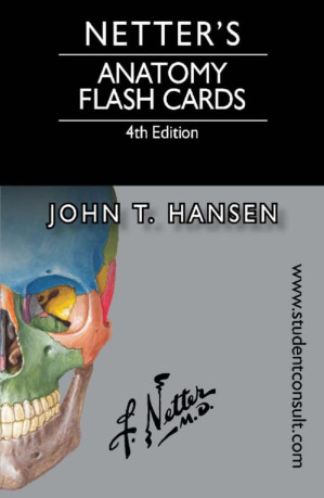 netter’s anatomy flash cards: 4th edition (netter basic science) – 2014 release
