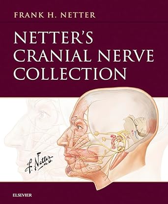 netter’s cranial nerve collection e book (netter basic science)