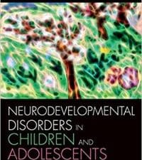 neurodevelopmental disorders in children and adolescents: a guide to evaluation and treatment (clinical topics in psychology and psychiatry) 1st edition