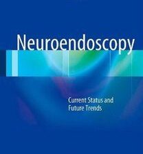 neuroendoscopy: current status and future trends