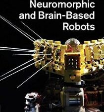 neuromorphic and brain based robots