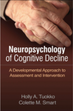 neuropsychology of cognitive decline : a developmental approach to assessment and intervention