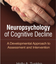 neuropsychology of cognitive decline : a developmental approach to assessment and intervention