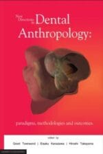 New Directions in Dental Anthropology: Paradigms, methodologies and outcomes