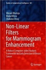 non linear filters for mammogram enhancement: a robust computer aided analysis framework for early detection of breast