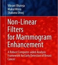 non linear filters for mammogram enhancement: a robust computer aided analysis framework for early detection of breast