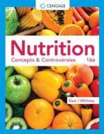 nutrition: concepts & controversies (mindtap course list) 16th edition