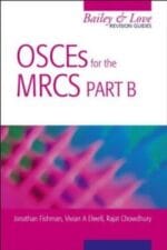 osces for the mrcs part b a bailey & love revision guide