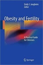 obesity and fertility: a practical guide for clinicians