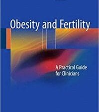 obesity and fertility: a practical guide for clinicians