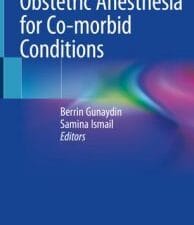 Obstetric Anesthesia for Co-morbid Conditions