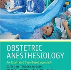 Obstetric Anesthesiology: An Illustrated Case-Based Approach