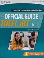 official guide to the toefl ibt test, sixth edition (official guide to the toefl test) 6th edition