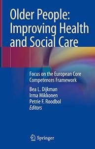 older people: improving health and social care: focus on the european core competences framework