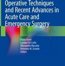 Operative Techniques and Recent Advances in Acute Care and Emergency Surgery
