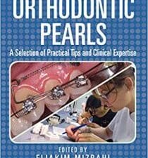 Orthodontic Pearls: A Selection of Practical Tips and Clinical Expertise, Second Edition 2nd Edition