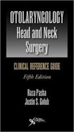 Otolaryngology-Head and Neck Surgery: Clinical Reference Guide, Fifth Edition