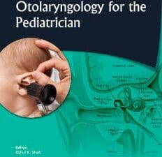 Otolaryngology for the Pediatrician