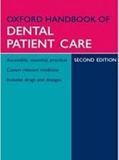 Oxford Handbook of Dental Patient Care (Oxford Handbooks Series) 2nd Edition