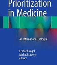 Prioritization in Medicine: An International Dialogue