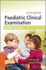 Paediatric Clinical Examination Made Easy 6th Edition