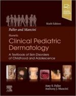Paller and Mancini – Hurwitz Clinical Pediatric Dermatology: A Textbook of Skin Disorders of Childhood & Adolescence 6th Edition