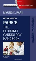 park’s the pediatric cardiology handbook: mobile medicine series, 5e 5th edition