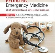 Pediatric Emergency Medicine: Chief Complaints and Differential Diagnosis 1st Edition
