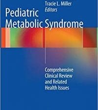 Pediatric Metabolic Syndrome: Comprehensive Clinical Review and Related Health Issues