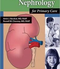 pediatric nephrology for primary care 1st edition
