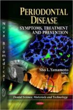 periodontal disease: symptoms, treatment and prevention (deatal science, materials and technology) 1st edition