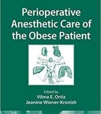 Perioperative Anesthetic Care of the Obese Patient