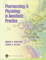 Pharmacology & Physiology In Anesthetic Practice 4th Edition