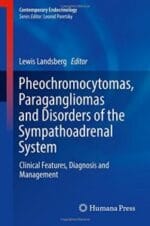 pheochromocytomas, paragangliomas and disorders of the sympathoadrenal system