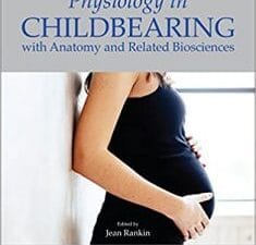 Physiology in Childbearing E-Book: With Anatomy and Related Biosciences 4th Edition