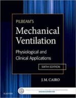 Pilbeam’s Mechanical Ventilation: Physiological and Clinical Applications 6th Edition