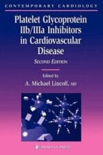 Platelet Glycoprotein IIb IIIa Inhibitors in Cardiovascular Disease (Contemporary Cardiology) 2nd Edition