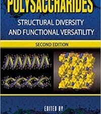 polysaccharides: structural diversity and functional versatility, second edition 2nd edition