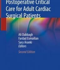 Postoperative Critical Care for Adult Cardiac Surgical Patients, Second Edition