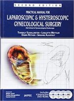practical manual for laparoscopic & hysteroscopic gynecological surgery 2nd ed. edition