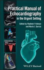 practical manual of echocardiography in the urgent setting 1st edition