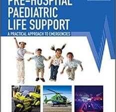 Pre-Hospital Paediatric Life Support: A Practical Approach to Emergencies (Advanced Life Support Group) 3rd Edition