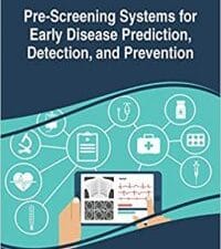 pre screening systems for early disease prediction, detection, and prevention