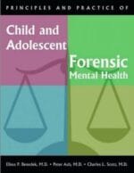 principles and practice of child and adolescent forensic mental health (principles & practice)