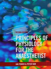 principles of physiology for the anaesthetist, second edition