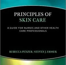 Principles of Skin Care: A Guide for Nurses and Health Care Practitioners 1st Edition